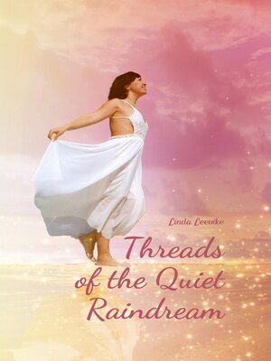 cover image of Threads of the Quiet Raindream